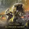 The Horus Heresy: Siege of Terra nº 03 El primer muro