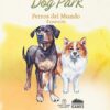 Dog Park: Perros del Mundo