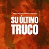 Su Último Truco
