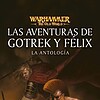 Warhammer Las aventuras de Gotrek y Félix: La antología