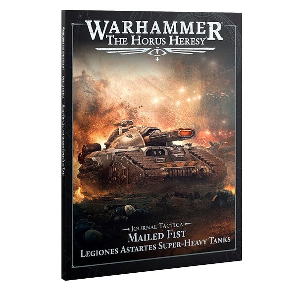Journal Tactica: Mailed Fist – Legiones Astartes Super-heavy Tanks (Inglés)