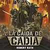 La caída de Cadia La caída de Cadia